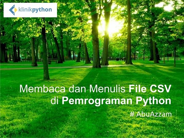 Membaca dan Menulis File CSV di Pemrograman Python - http://www.planwallpaper.com